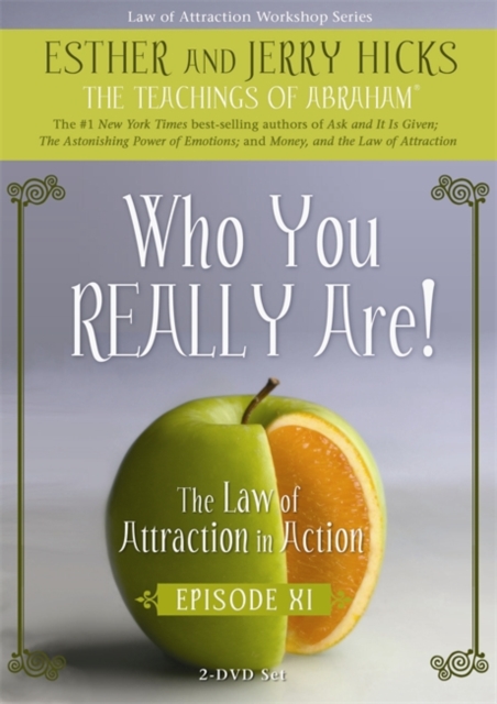 Who You Really Are : The Law of Attraction in Action, Episode XI, DVD video Book