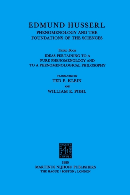 Ideas Pertaining to a Pure Phenomenology and to a Phenomenological Philosophy : Third Book: Phenomenology and the Foundation of the Sciences, Paperback / softback Book