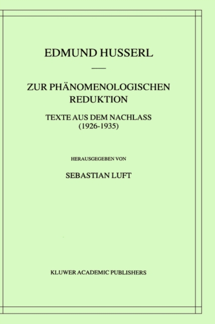 Zur Phanomenologischen Reduktion : Texte Aus Dem Nachlass (1926-1935), Hardback Book