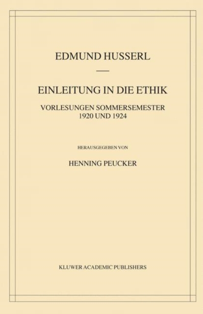 Einleitung in die Ethik : Vorlesungen Sommersemester 1920/1924, Hardback Book