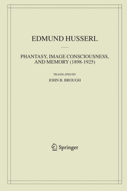 Phantasy, Image Consciousness, and Memory (1898-1925), Hardback Book
