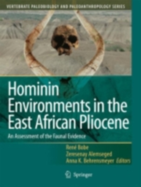 Hominin Environments in the East African Pliocene : An Assessment of the Faunal Evidence, PDF eBook