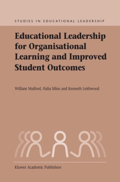 Educational Leadership for Organisational Learning and Improved Student Outcomes, Paperback / softback Book