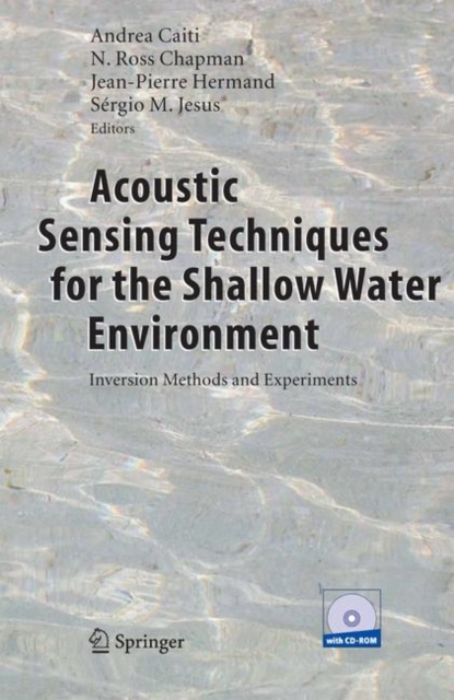 Acoustic Sensing Techniques for the Shallow Water Environment : Inversion Methods and Experiments, Multiple-component retail product Book