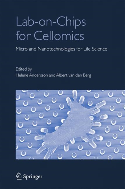 Lab-on-Chips for Cellomics : Micro and Nanotechnologies for Life Science, Paperback / softback Book