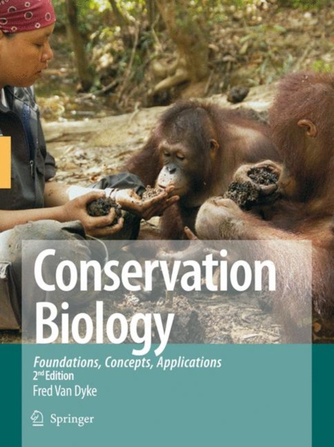 Conservation Biology : Foundations, Concepts, Applications, Hardback Book