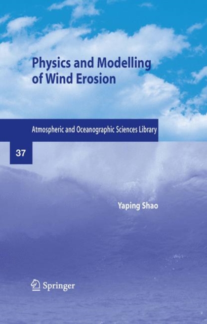 Physics and Modelling of Wind Erosion, Hardback Book