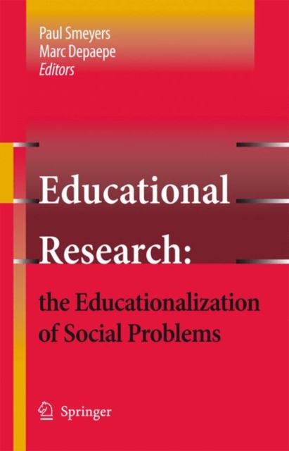 Educational Research: the Educationalization of Social Problems, Hardback Book