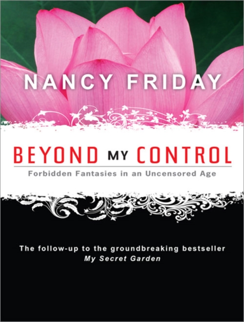 Beyond My Control : Forbidden Fantasies in an Uncensored Age, EPUB eBook