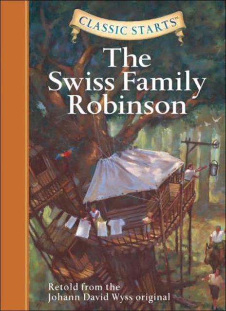Classic Starts (R): The Swiss Family Robinson, Hardback Book