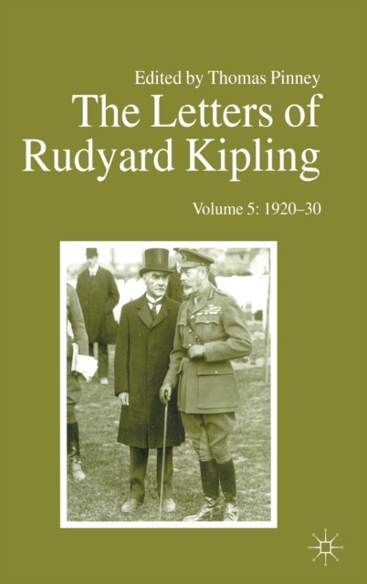 The Letters of Rudyard Kipling : Volume 5: 1920-30, Hardback Book