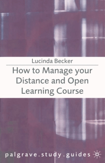 How to Manage your Distance and Open Learning Course, Paperback / softback Book