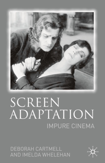 Screen Adaptation : Impure Cinema, Paperback / softback Book
