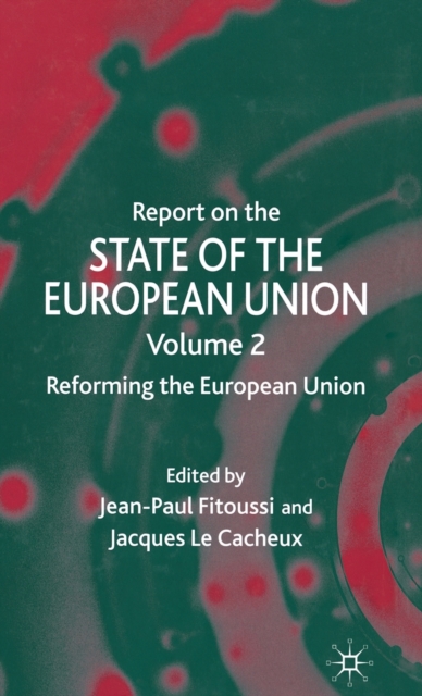 Report on the State of the European Union : Reforming the European Union, Hardback Book