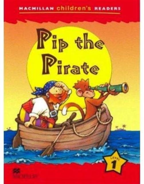 Macmillan Children's Readers Pip the Pirate International level 1, Paperback / softback Book