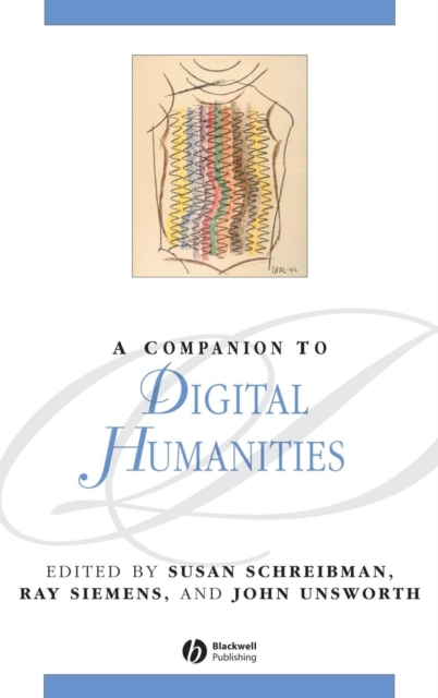 A Companion to Digital Humanities, Hardback Book