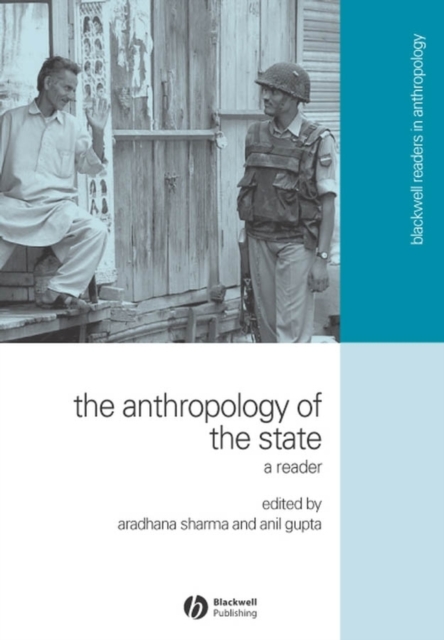 The Anthropology of the State : A Reader, Hardback Book