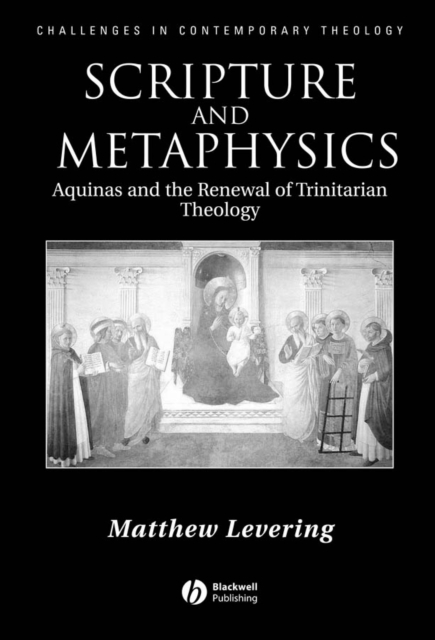 Scripture and Metaphysics : Aquinas and the Renewal of Trinitarian Theology, Paperback / softback Book
