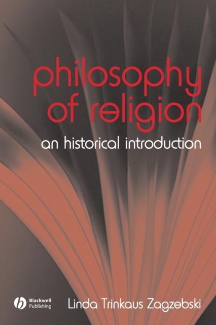 The Philosophy of Religion : An Historical Introduction, Paperback / softback Book