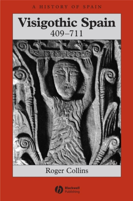 Visigothic Spain 409 - 711, Paperback / softback Book