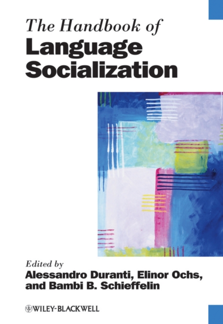 The Handbook of Language Socialization, Hardback Book
