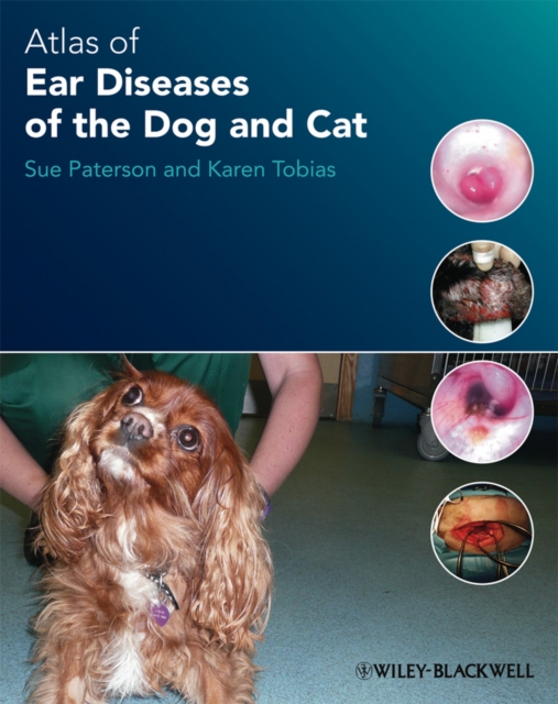 Atlas of Ear Diseases of the Dog and Cat, Hardback Book