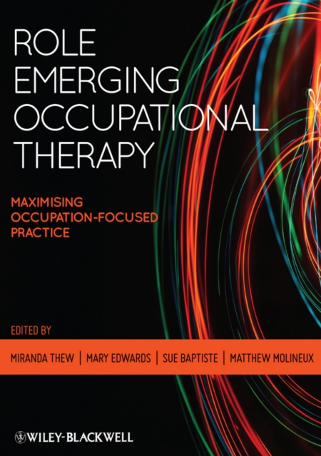 Role Emerging Occupational Therapy : Maximising Occupation-Focused Practice, Paperback / softback Book
