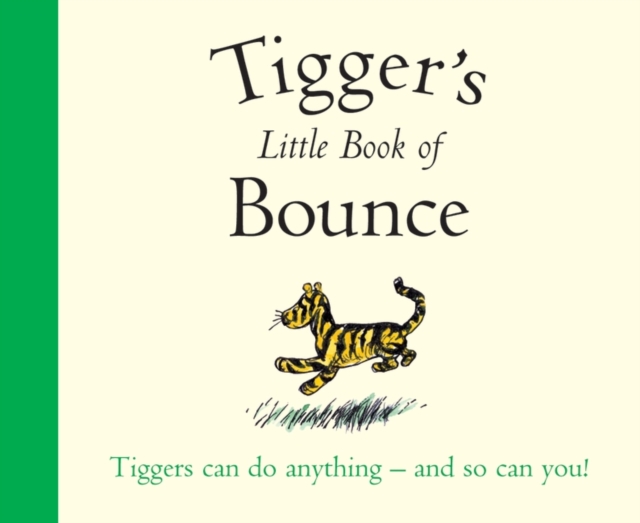 Winnie-the-Pooh: Tigger's Little Book of Bounce, Paperback / softback Book