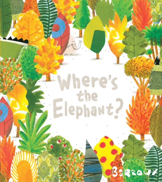 Where's the Elephant?, Paperback / softback Book