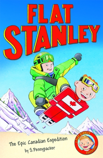 The Epic Canadian Expedition : Jeff Brown's Flat Stanley, Paperback / softback Book