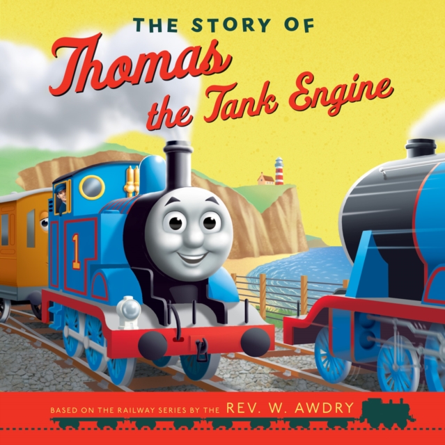 The Story of Thomas the Tank Engine, Paperback / softback Book