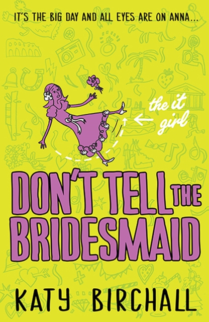 The It Girl: Don't Tell the Bridesmaid, Paperback / softback Book