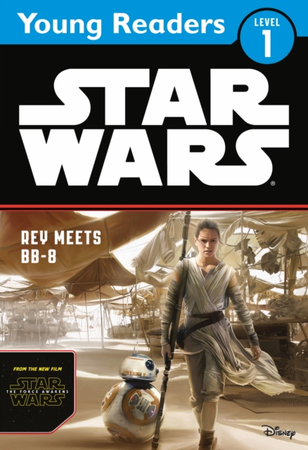 Star Wars The Force Awakens: Rey Meets BB-8 : Star Wars Young Readers, Paperback / softback Book