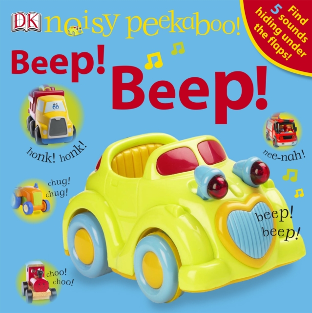 Noisy Peekaboo! Beep! Beep!, Board book Book