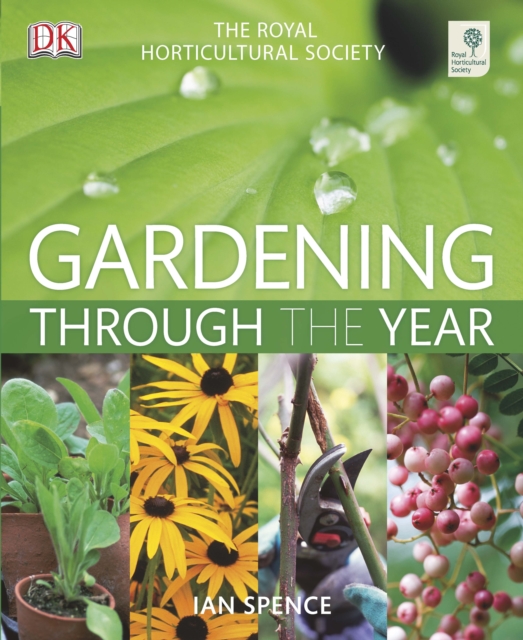 RHS Gardening Through The Year : Month-by-month Planning Instructions and Inspiration, Hardback Book