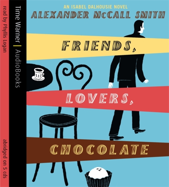 Friends, Lovers, Chocolate, CD-Audio Book