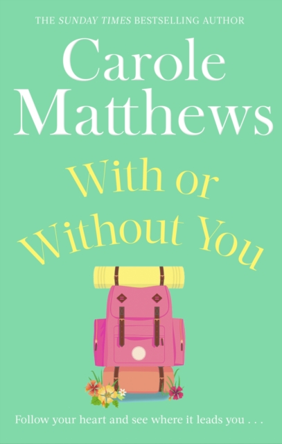 With or Without You : A romantic, escapist novel from the Sunday Times bestseller, EPUB eBook