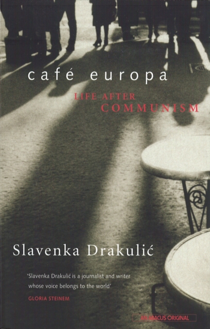 Cafe Europa : Life After Communism, EPUB eBook