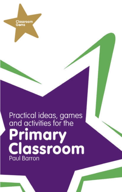 Classroom Gems: Practical Ideas, Games and Activities for the Primary Classroom, Paperback Book