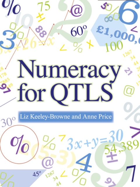 Numeracy for QTLS : Achieving the Minimum Core, Paperback / softback Book Numeracy for QTLS : Achieving the Minimum Core, Paperback / softback Book