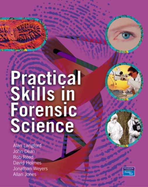 Forensic Science : AND Practical Skills in Forensic Science, Paperback Book