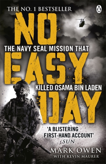 No Easy Day : The Only First-hand Account of the Navy Seal Mission that Killed Osama bin Laden, Paperback / softback Book