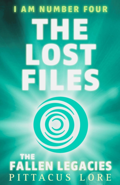 I Am Number Four: The Lost Files: The Fallen Legacies, EPUB eBook