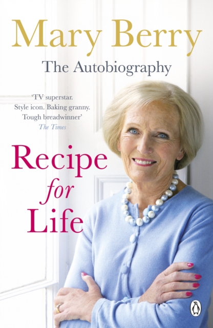 Recipe for Life : The Autobiography, Paperback / softback Book
