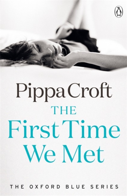 The First Time We Met : The Oxford Blue Series #1, Paperback / softback Book