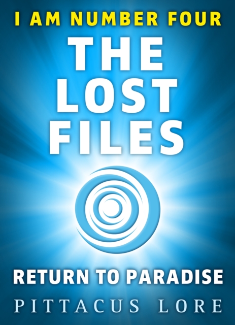 I Am Number Four: The Lost Files: Return to Paradise, EPUB eBook