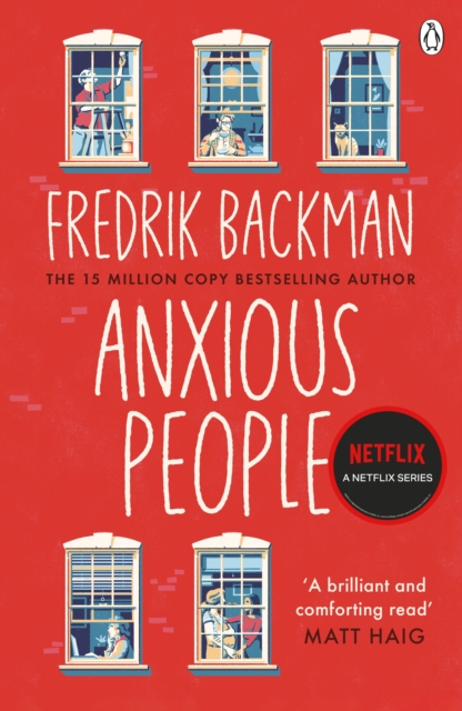 Anxious People : The No. 1 New York Times bestseller, now a Netflix TV Series, Paperback / softback Book