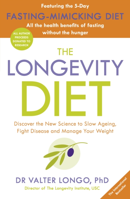 The Longevity Diet :  How to live to 100 . . . Longevity has become the new wellness watchword . . . nutrition is the key  VOGUE, EPUB eBook