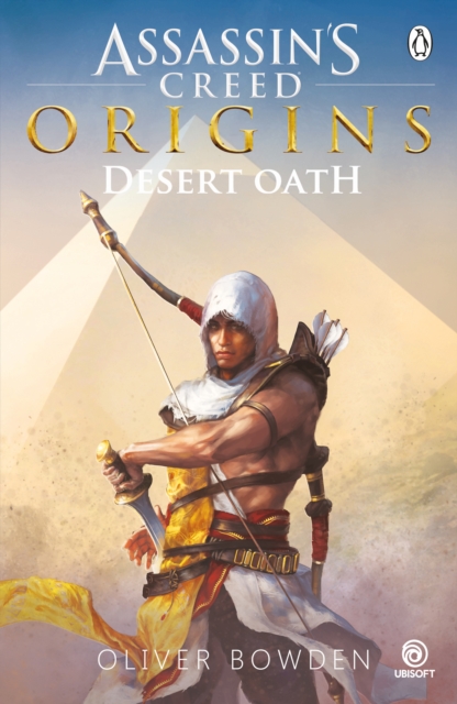 Desert Oath : The Official Prequel to Assassin’s Creed Origins, EPUB eBook