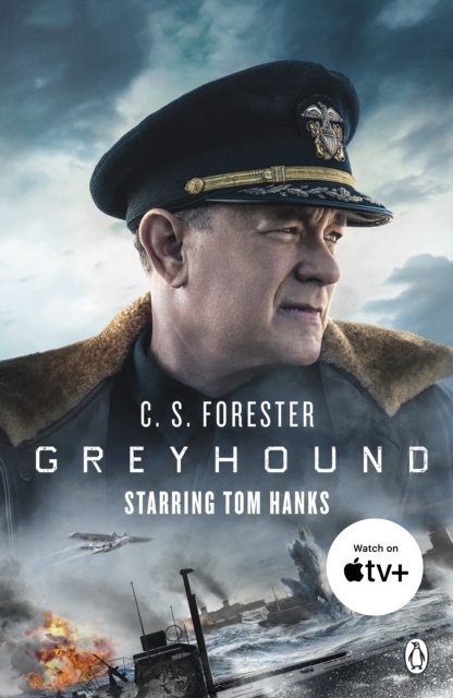 Greyhound : Discover the gripping naval thriller behind the major motion picture starring Tom Hanks, EPUB eBook